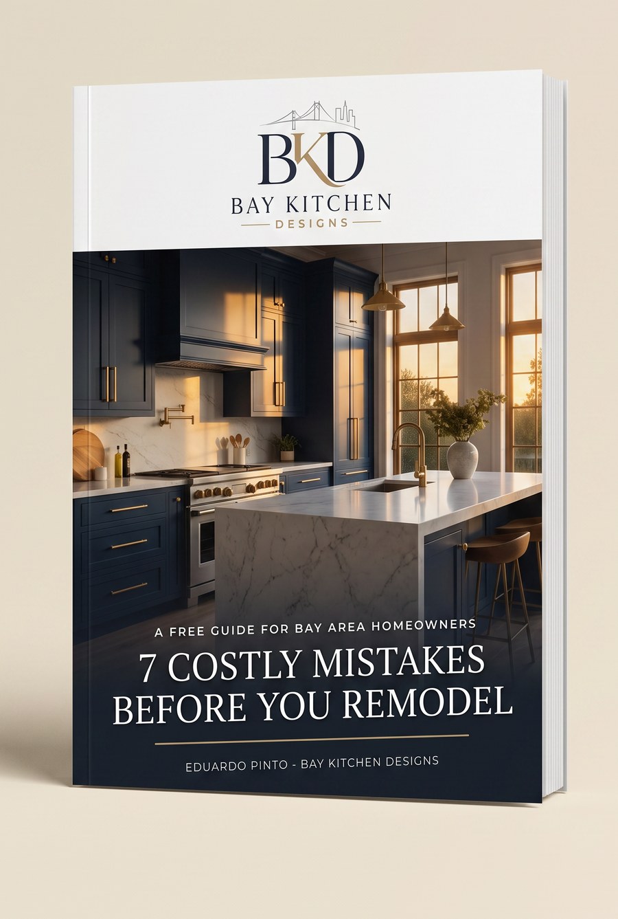 Free guide: 7 Costly Mistakes Before You Remodel — Bay Kitchen Designs